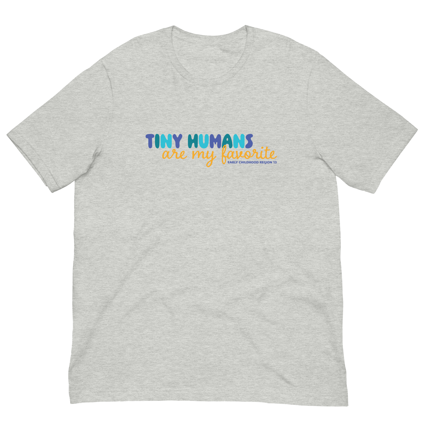 Light gray t-shirt design that says Tiny Humans are my favorite.