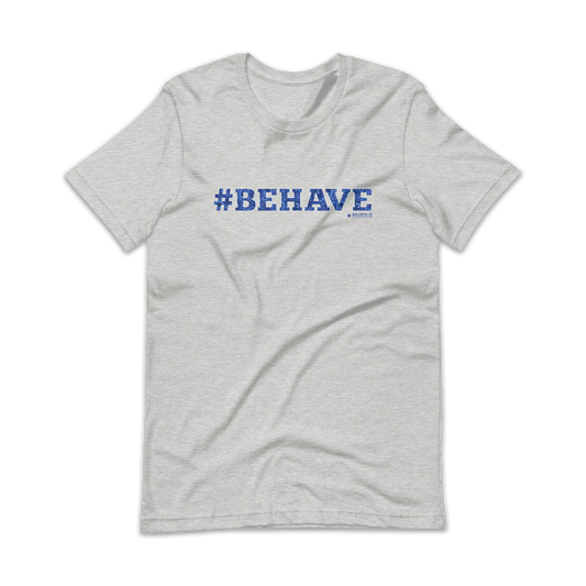 Preview of the gray t-shirt with the text #Behave spelled in decorative blue paisley letters. 