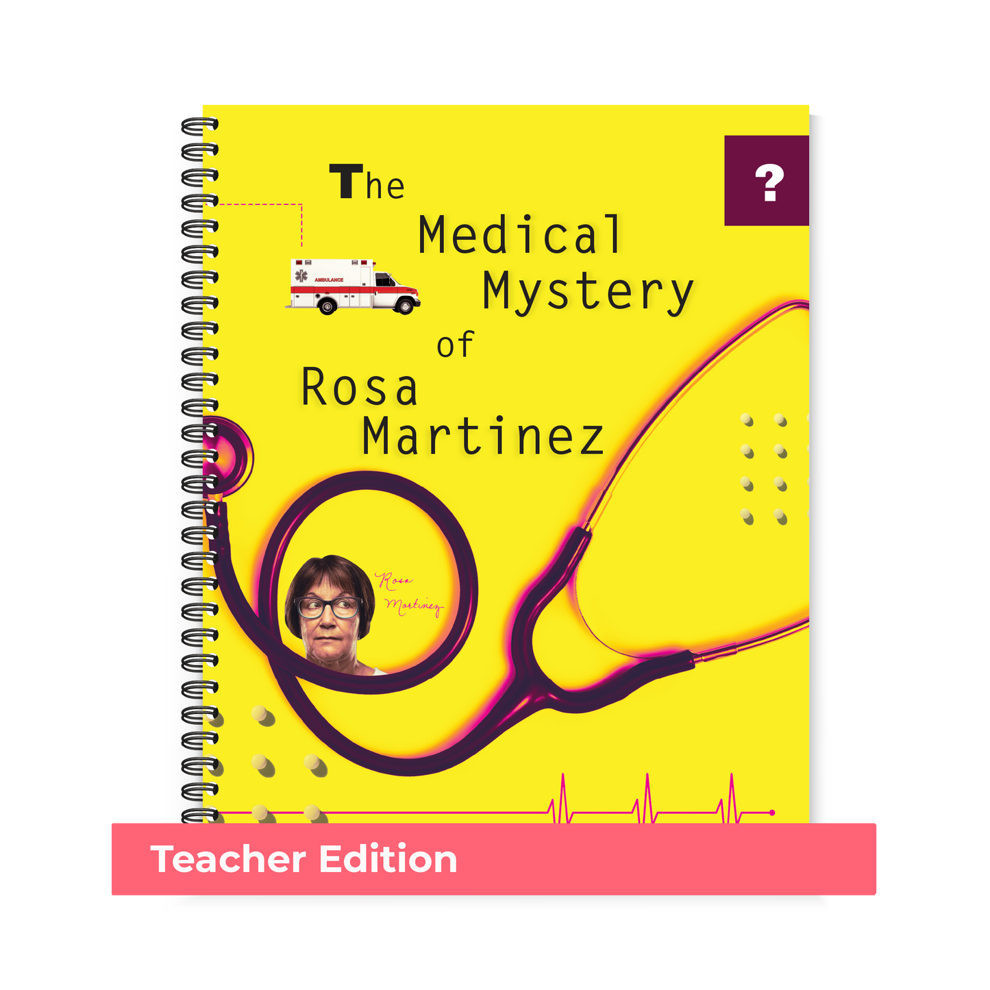 Preview of the yellow cover featuring a woman's face wearing glasses and a large stethoscope across the front of Region 13's The Medical Mystery of Rosa Martinez (Teacher Edition, Spiral-Bound) book.