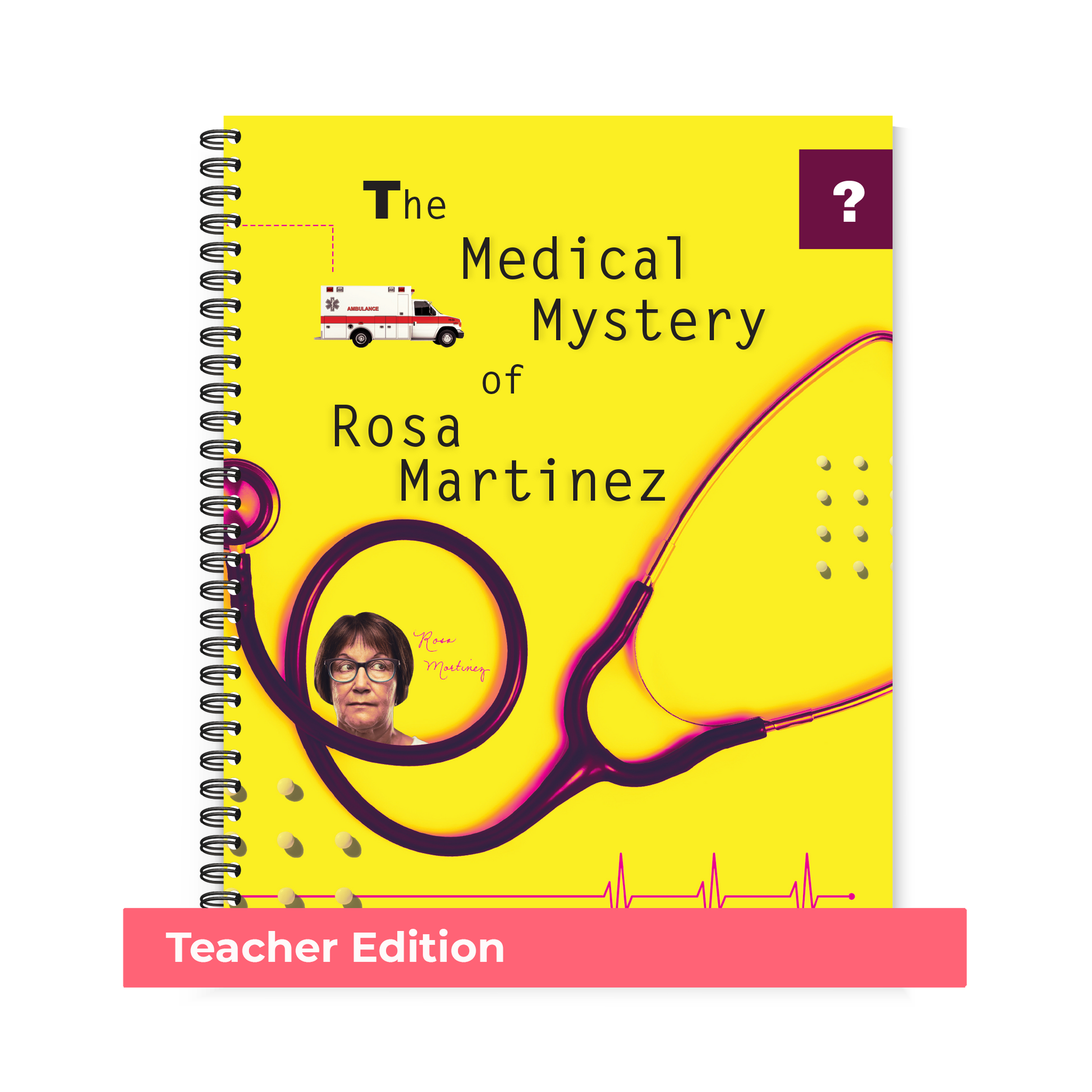 Preview of the yellow cover featuring a woman's face wearing glasses and a large stethoscope across the front of Region 13's The Medical Mystery of Rosa Martinez (Teacher Edition, Spiral-Bound) book.