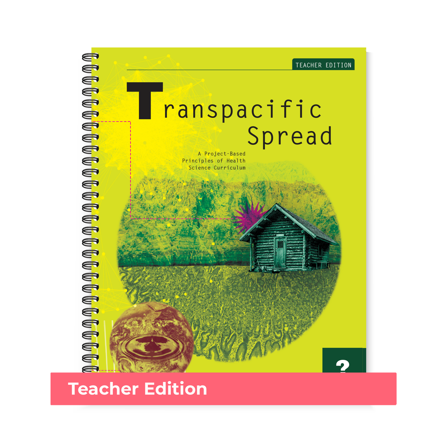 Preview of the yellow front cover with a blue/green cabin on the front of the Region 13 The The Transpacific Spread (Teacher Edition, Spiral-Bound) book.