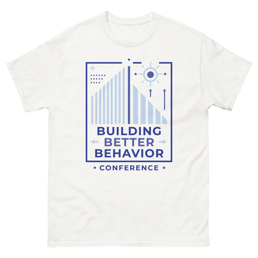 Building Better Behavior T-Shirt - White