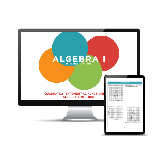 Algebra I Mini Interventions: Quadratics, Exponential Functions, and Algebraic Methods (Downloadable PDF)