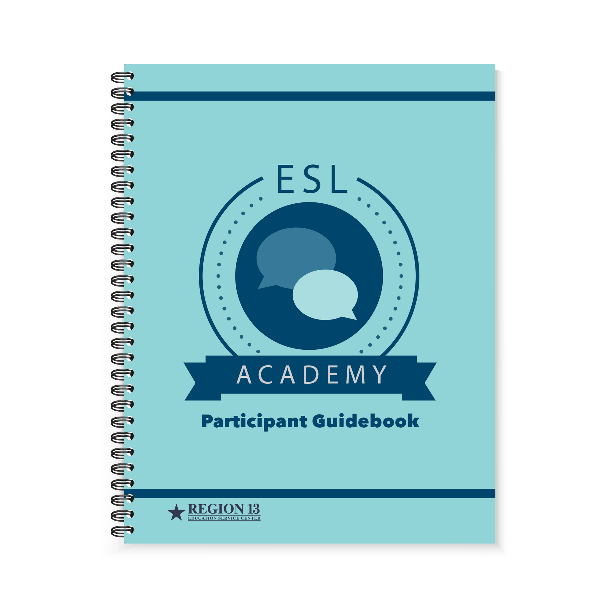 Preview of the blue cover with two conversation bubbles on the front of the Region 13 ESL Academy Participant Guidebook (Spiral-Bound).