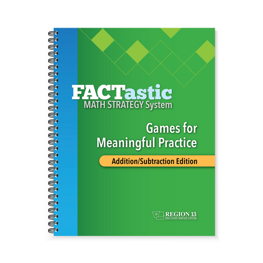 Preview of the blue and green front cover of the Region 13 FACTastic Math Strategy System Games for Meaningful Practice: Addition/Subtraction (Spiral-Bound) book.