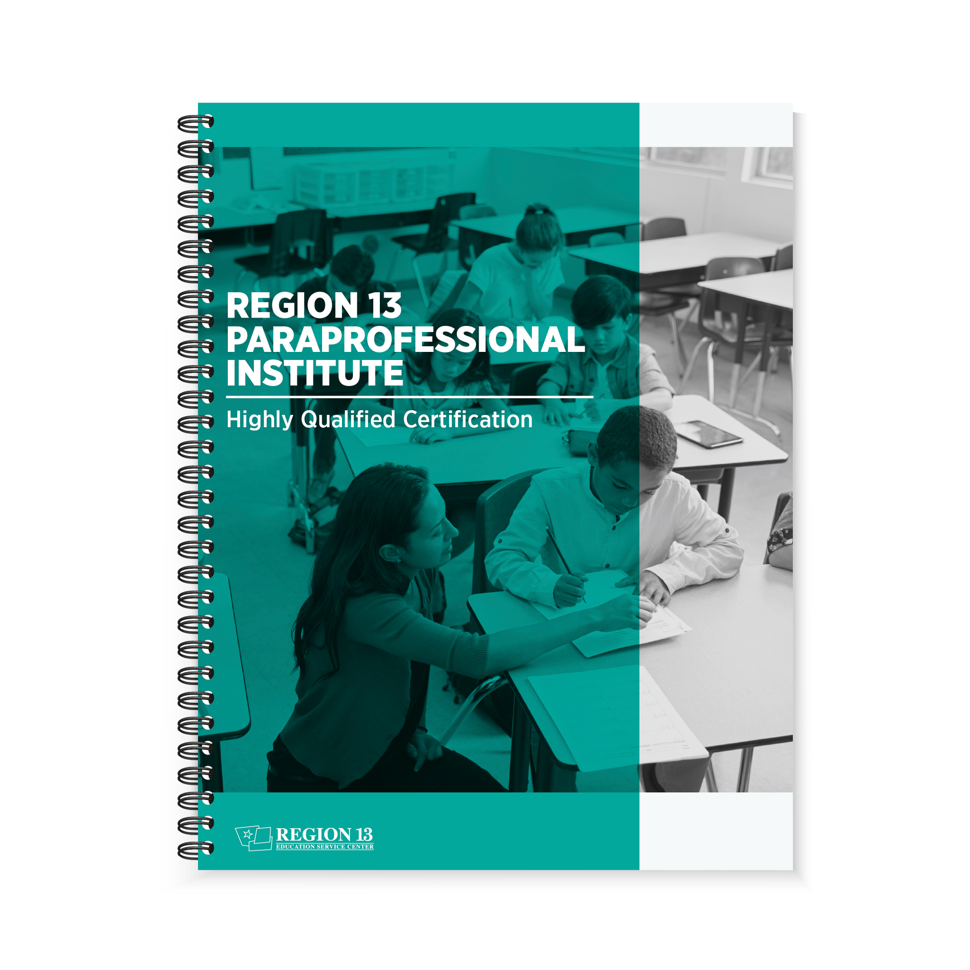 Teal and Gray cover of The Paraprofessional Institute Guidebook Spiral-Bound book featuring a teacher assisting seated students.