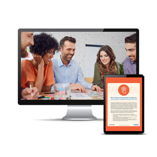 PLC Course Companion Guide for Student Agency in Blended & Personalized Learning - Course 3/6 (Downloadable PDF)