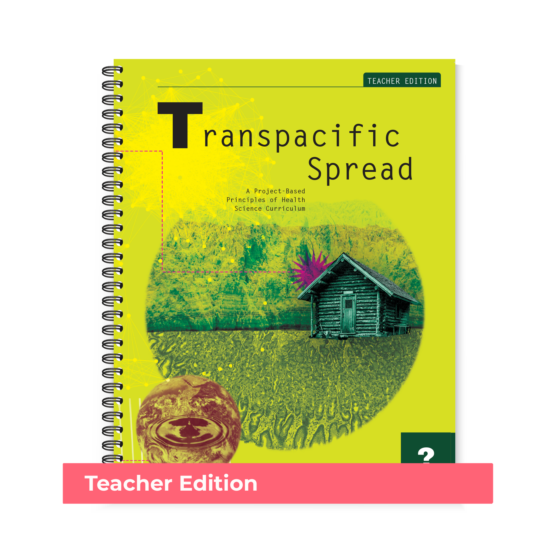 Preview of the yellow front cover with a blue/green cabin on the front of the Region 13 The The Transpacific Spread (Teacher Edition, Spiral-Bound) book.