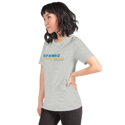 Tiny Humans Are My Favorite T-Shirt (Unisex) Light Gray