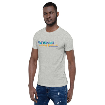 Tiny Humans Are My Favorite T-Shirt (Unisex) Light Gray