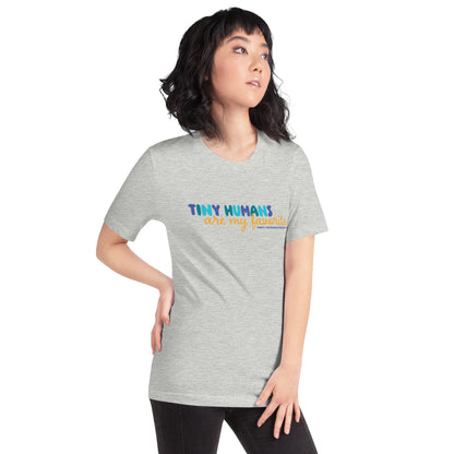 Tiny Humans Are My Favorite T-Shirt (Unisex) Light Gray