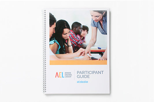 Advancing Educational Leadership (AEL) Participant Guide (Spiral-Bound)